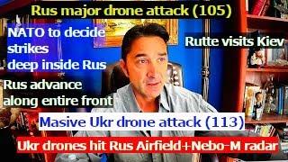 Major Rus + Ukr drone attacks. Ukr hits Rus airfield + Nebo-M radar. NATO meeting, Rutte visits Ukr.