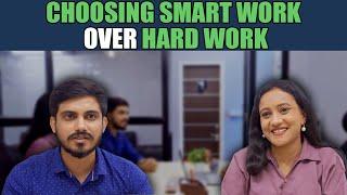 Choosing Smart Work Over Hard Work | Nijo Jonson