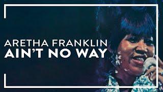 Aretha Franklin - Ain't No Way (Official Audio)