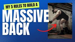 My 5 Rules to Build a MASSIVE BACK