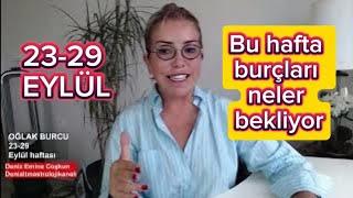 HAFTALIK BURÇ YORUMLARINIZ / 23-29 EYLÜL HAFTASI / DENİZ ALTIN ASTROLOJİ KANALI