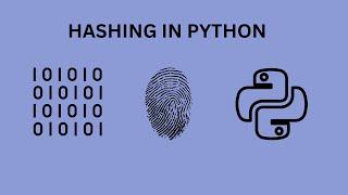 Hashing in Python : Using Hashlib Library for Secure Hashing