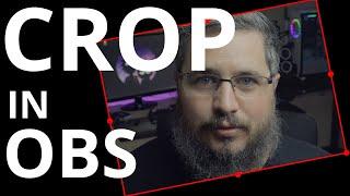 How To CROP or Resize Video in OBS | 2021