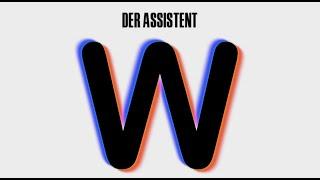 Der Assistent  - W (Official Video)