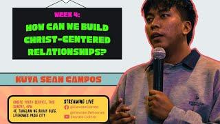 How Can We Build Christ-Centered Relationship l Sean Campos l March 26, 2023