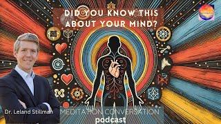 The Mysterious Mind: Secrets of Brain-Heart Connection - Dr. Leland Stillman