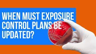 EHS Training: When must exposure control plans be updated?