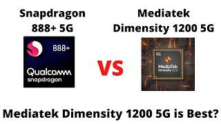 Snapdragon 888+ 5G Vs Mediatek Dimensity 1200  | Battle of  Devils? 