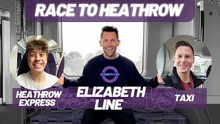 RACE to Heathrow Airport | Is the ELIZABETH LINE faster than Heathrow Express and taxi?