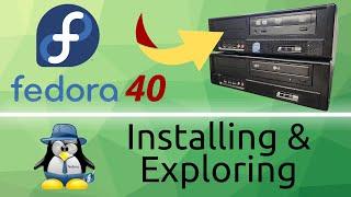 Installing & Exploring Fedora Linux Workstation - on a 17 Year Old PC!