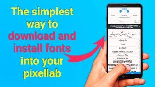 How to download and fonts into your pixellab || the easiest method.