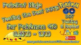 Best Pokemon GO BOT for 0.37.0 - 1.7.0 !?! PokeBot Ninja V53