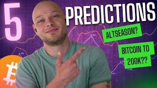 5 Crypto 2025 Predictions - Bitcoin Cycle High | Altseason | Outperforming Altcoins