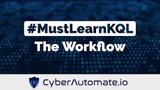 3. Must Learn KQL: The Workflow