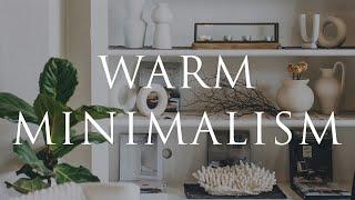 WARM MINIMALISM Interior Design | Our Top 10 Styling Tips For Calm Homes