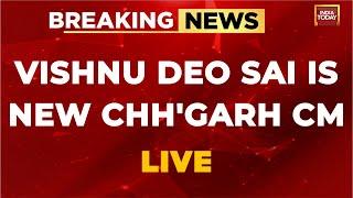 Vishnu Deo Sai Announced As New Chhattisgarh CM | Chhattisgarh New CM News LIVE | India Today LIVE