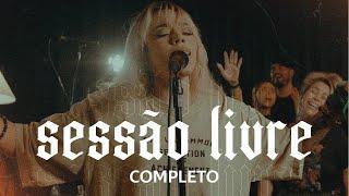 ADORAÇÃO COM LIBERDADE | JULLIANY SOUZA | SESSÃO LIVRE COMPLETO