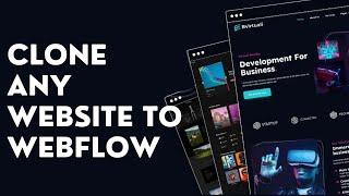 Clone Any Website to Webflow With ClonewebX