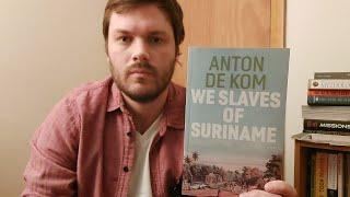 #87: "We Slaves of Suriname" by Anton de Kom (Suriname, 1934)