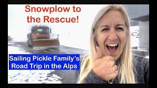 Episode 163 - Sailing Pickle Family Hit a Snow Storm on a Road Trip passing through the Alps!