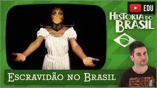 A Escravidão no Brasil (ou A Maior Cicatriz do Brasil)