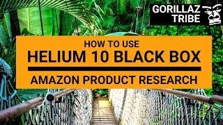 How to Use Helium 10 Black Box for Amazon FBA Product Research