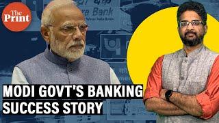 'Credit where credit’s due—Modi govt has scripted an unbelievable banking success story'