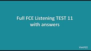 FCE Listening Test 11 with Answers