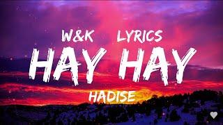 Hadise - Hay Hay (lyrics/sözleri) w&k