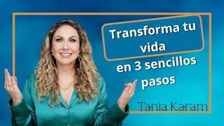 3 Pasos para recuperarte, sentirte mejor y Renacer Parte 1 | Tania Karam