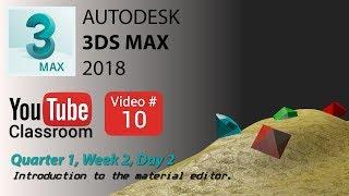 3DS Max 2018 Class #10 (Intro to Material Editor)