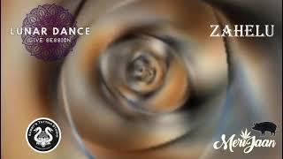 ZAHELU LIVE FROM LUNAR DANCE