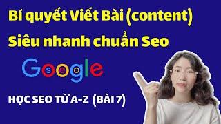 Cách viết bài chuẩn seo đăng lên website, Viết content chuẩn seo google, Viết bài chuẩn seo