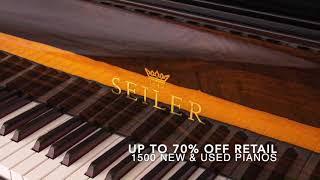 Seiler 2020 National Inventory Liquidation Piano Sale - Up to 70% Off Retail!