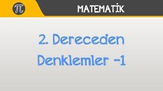 2. Dereceden Denklemler -1 | Matematik | Hocalara Geldik