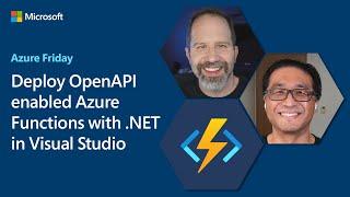 Deploy OpenAPI enabled Azure Functions with .NET in Visual Studio | Azure Friday