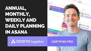 Annual, monthly, weekly and daily planning in Asana