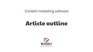 Blogely - Outline of the article review (blog management software)