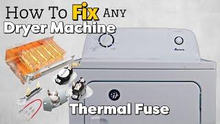 How To Fix Dryer Machine Replace Thermal Fuse Easy Simple