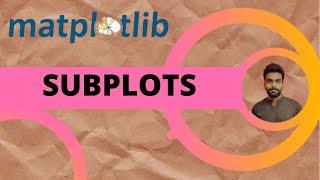 Tutorial 10 : Subplots in Matplotlib