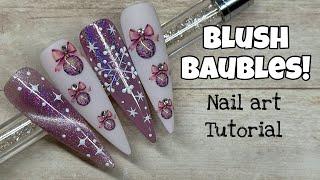 Blush Baubles Chrsitmas Nail Art Tutorial