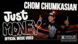 Just Money [แค่เงิน] - Chom Chumkasian (Explicit)