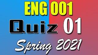ENG001 Quiz 1 Solution 2021 | ENG001 Quiz 1 Solved Spring 2021 | Live Attempt