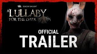 Dead by Daylight | A Lullaby for the Dark | Official Trailer