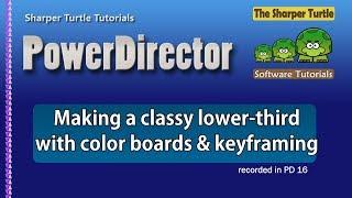 PowerDirector - Make a classy lower-third with color boards & keyframes