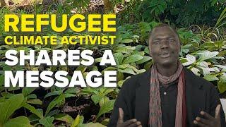 Refugee climate activist calls for harmony with nature and inclusive climate action.