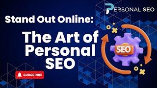 Google Yourself: The Ultimate Guide to Personal SEO