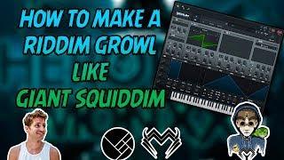 HOW TO MAKE A RIDDIM GROWL LIKE GIANT SQUIDDIM!!! | FREE PRESET