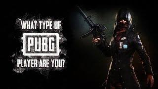 What Type of PUBG Player Are You?