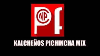 Kalcheños Pichincha Mix